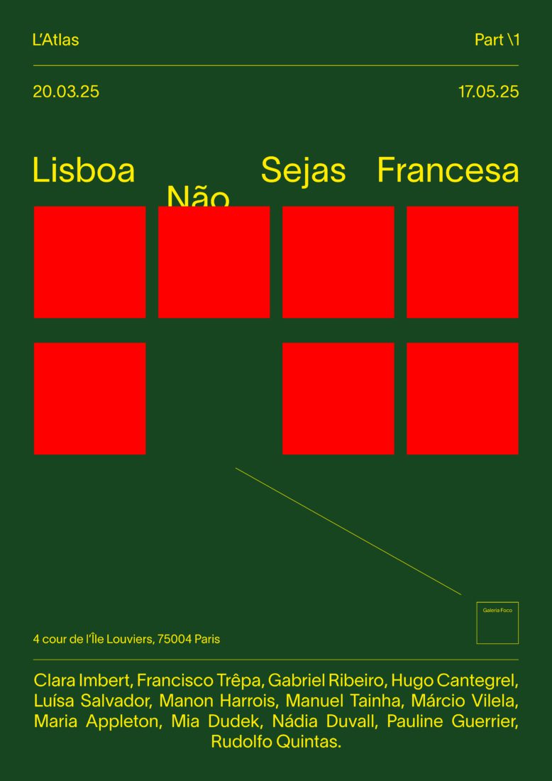 Foco Galeria Lisboa Não Sejas Francesa  – Part 1 | L’Atlas Paris